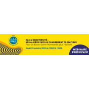20/10/2022 : Webinaire Participatif Eau & Biodiversité, vos alliées face au changement climatique