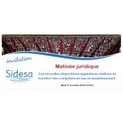 Matinée Juridique du SIDESA : Les nouvelles dispositions législatives relatives au transfert des compétences eau et assainissement 