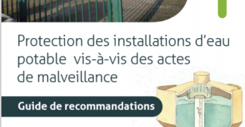 Guide de recommandations pour la protection des installations d’eau potable vis-à-vis des actes de malveillance