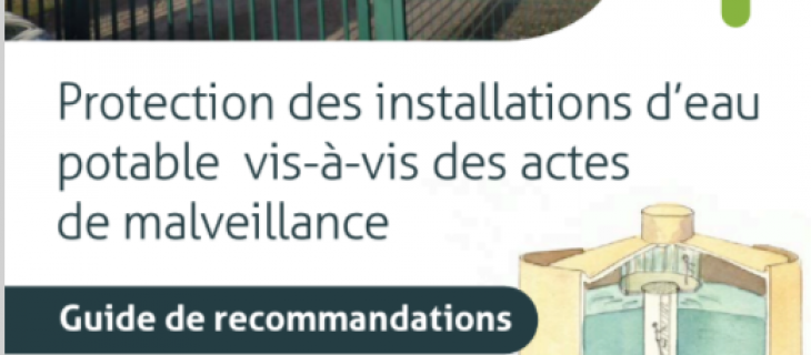 Guide de recommandations pour la protection des installations d’eau potable vis-à-vis des actes de malveillance